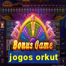 jogos orkut